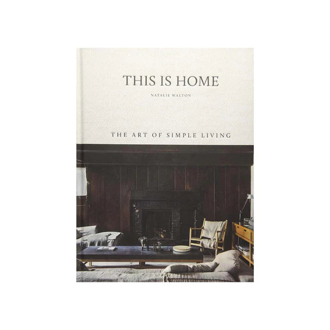 This is Home: The Art of Simple Living